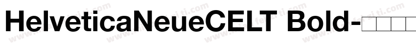 HelveticaNeueCELT Bold字体转换
